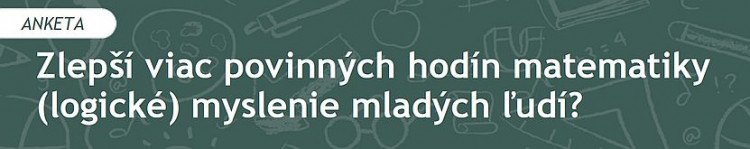 Zlepší viac povinných hodín matematiky (logické) myslenie mladých ľudí? (2020/1)