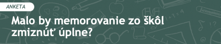Malo by memorovanie zo škôl zmiznúť úplne? (2019/10)