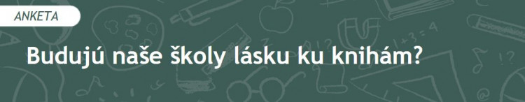  Budujú naše školy u detí lásku k čítaniu/knihám? (2020/12)