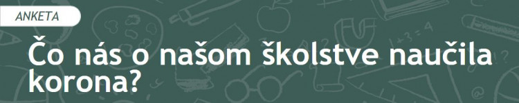 Čo nás o našom školstve naučila korona? (2020/06)