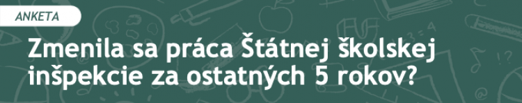 Zmenila sa práca Štátnej školskej inšpekcie za ostatných 5 rokov? (2020/04)
