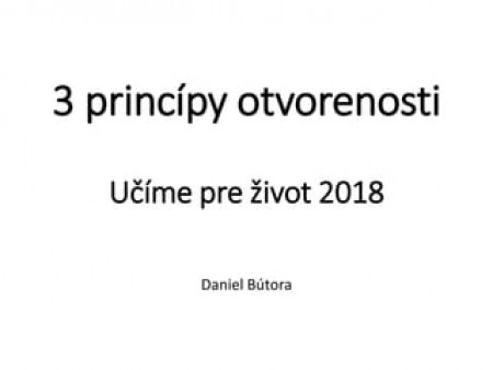 Daniel Bútora - Tri princípy otvorenosti