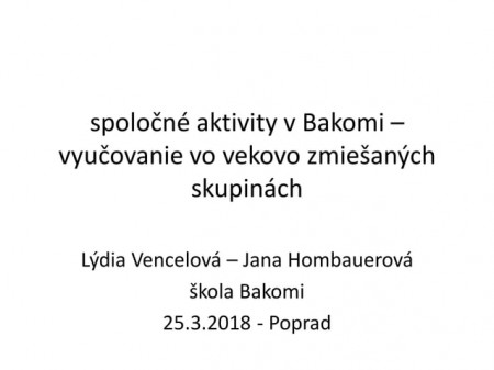 Jana Hombauerová, Lýdia Vencelová - Spoločné aktivity v Bakomi – vyučovanie vo vekovo zmiešaných skupinách