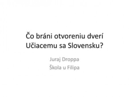 Juraj Droppa - Čo bráni otvoreniu dverí Učiacemu sa Slovenku?
