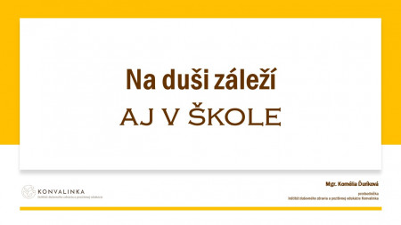 Kornélia Ďuríková: Na duši záleží aj v škole