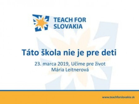 Mária Leitnerová - Táto škola nie je pre deti