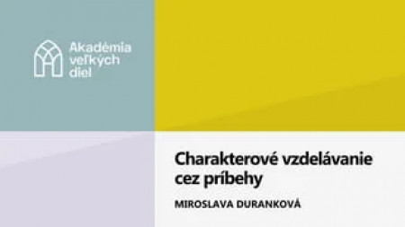 Miroslava Duranková - Zaži si charakterové vzdelávanie umením