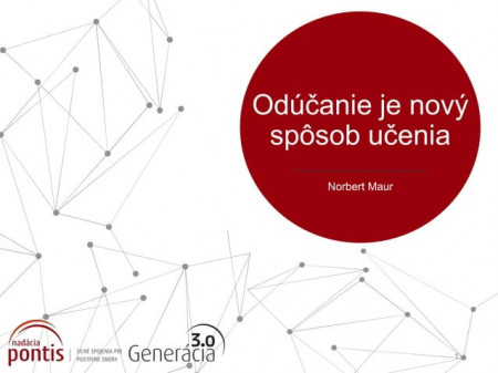 Norbert Maur - Odnaúčanie sa je nový spôsob učenia