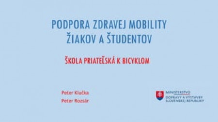 Peter Rozsár, Peter Kľučka - Podpora zdravej mobility žiakov a študentov