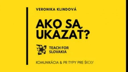 Veronika Klindová - Ako sa ukázať (Marketing a PR tipy pre školy)