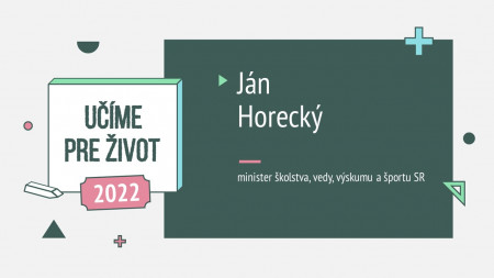 Ján Horecký: Príhovor na konferencii Učíme pre život 2022