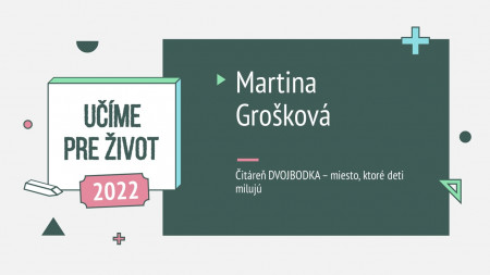Martina Grošková: Čitáreň DVOJBODKA – miesto, ktoré deti milujú