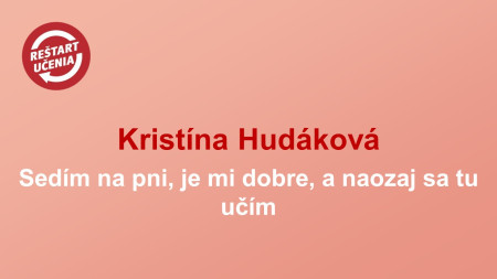 Kristína Hudáková: Sedím na pni, je mi dobre, a naozaj sa tu učím