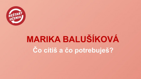 Marika Balušíková - Čo cítiš a čo potrebuješ?