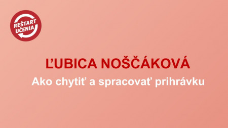 Ľubica Noščáková - Ako chytiť a spracovať prihrávku