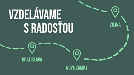 Roadshow: Vzdelávame s radosťou 2025 (Žilina, Nové Zámky, Bratislava)