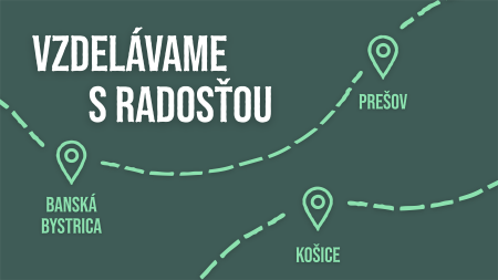 Roadshow: Vzdelávame s radosťou 2025 (Košice, Prešov, Banská Bystrica)