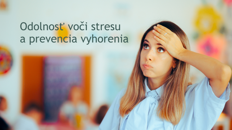  Odolnosť voči stresu a prevencia vyhorenia - bezplatný webinár 