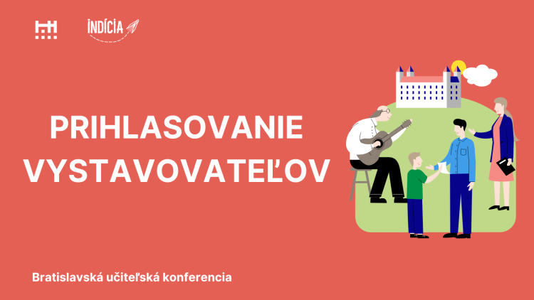 Bratislavská učiteľská konferencia MŠ a ZŠ - prihlasovanie vystavovateľov