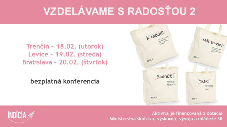 Konferencia Vzdelávame s radosťou (Trenčín, Levice, Bratislava)