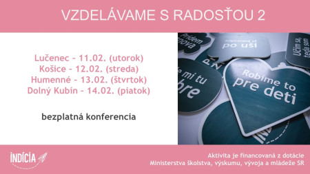 Konferencia Vzdelávame s radosťou (Lučenec, Košice, Humenné, Dolný Kubín)